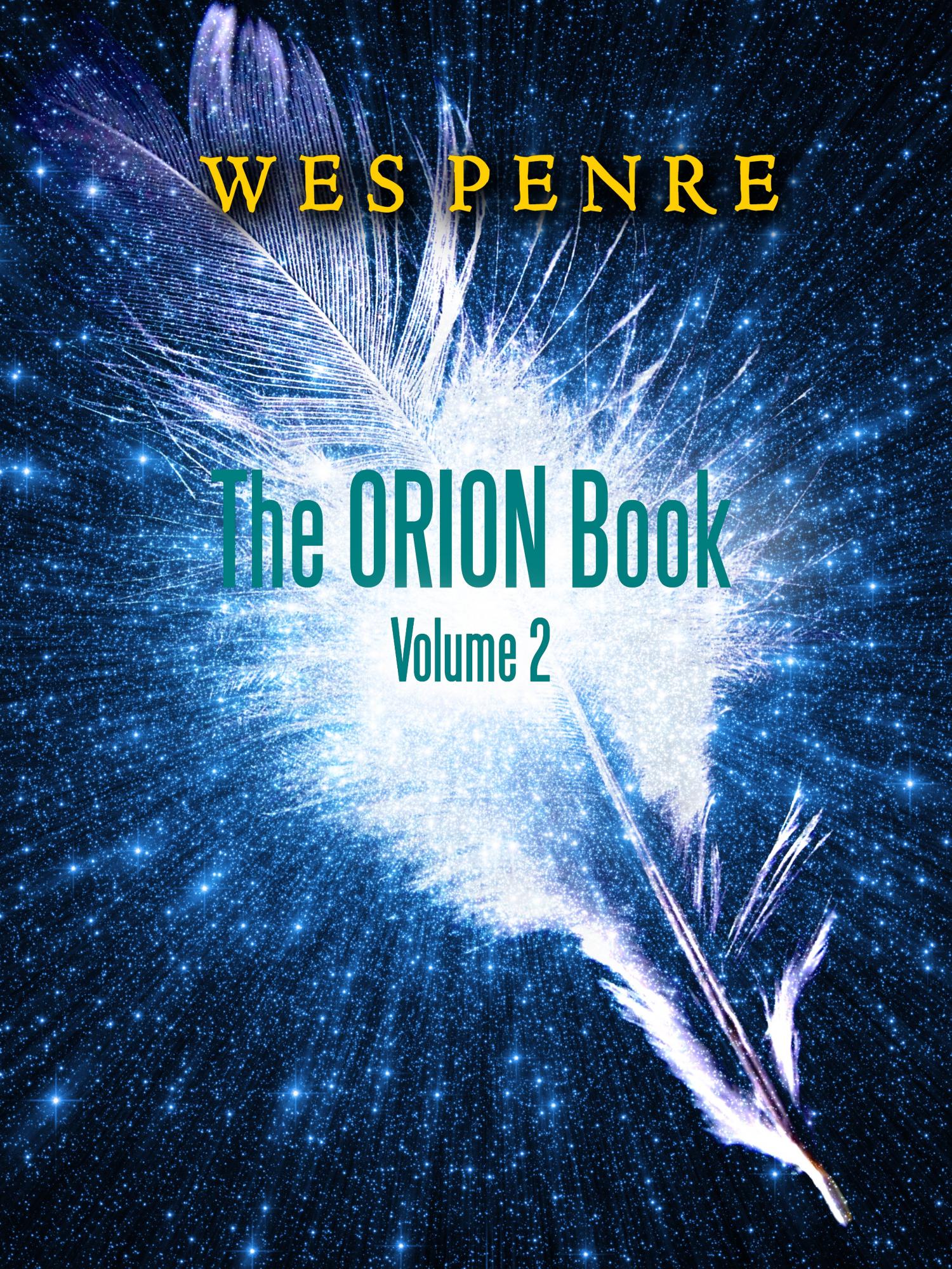 Final Pre-Peek in The ORION Book, Vol. 2 – Videos and Articles by Wes Penre